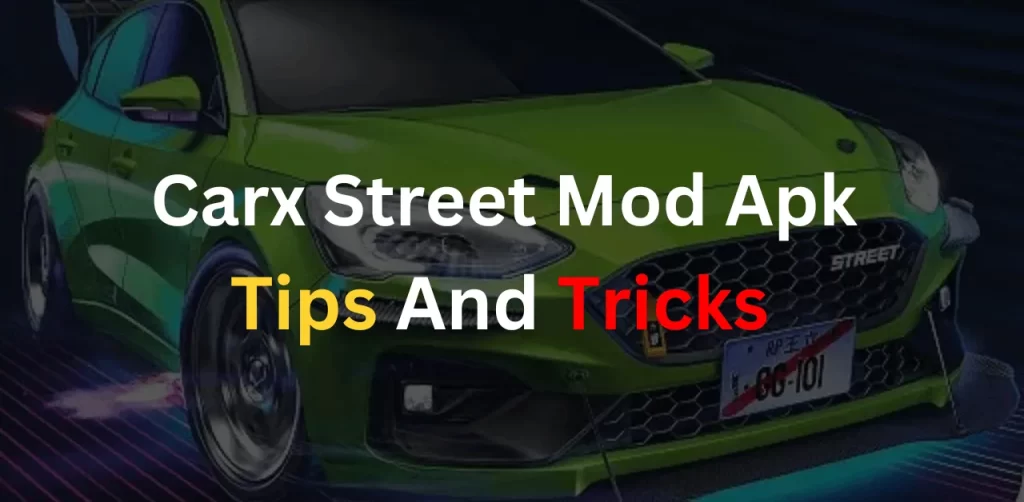 Carx Street Mod Apk Beginner Guide And Tips
