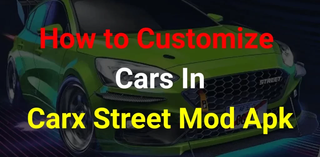 Customize Cars in CarX Street Mod Apk